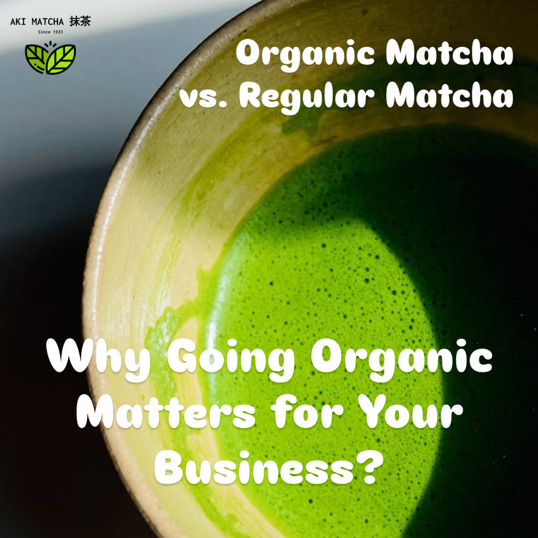 Organic Matcha vs. Regular Matcha: Why Going Organic Matters for Your Business